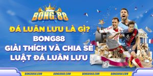 Đá luân lưu là gì? Bong88 giải thích và chia sẻ luật đá luân lưu