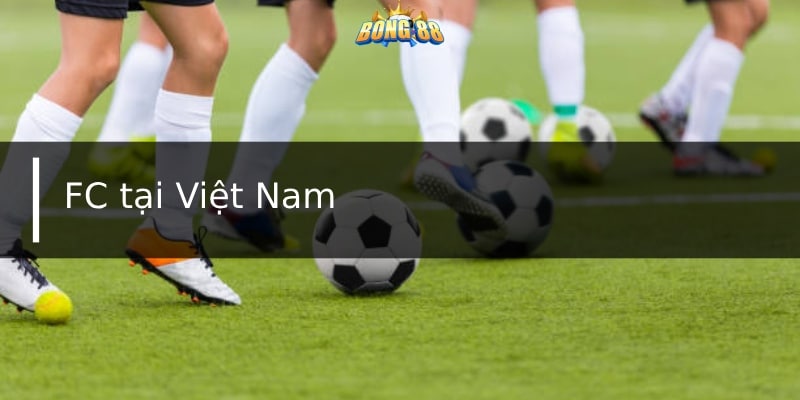 FC tại Việt Nam